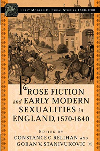 Prose Fiction and Early Modern Sexualities in England, 1570-1640