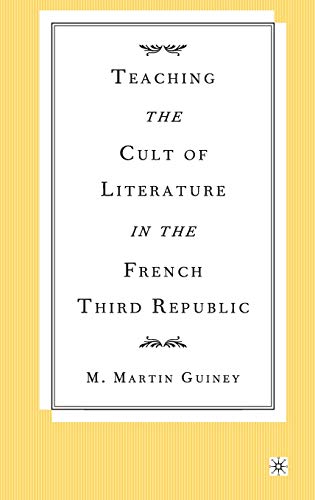 Teaching the Cult of Literature in the French Third Republic