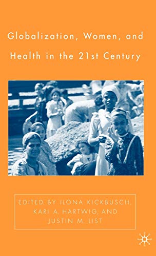 Globalization, Women, and Health in the 21st Century