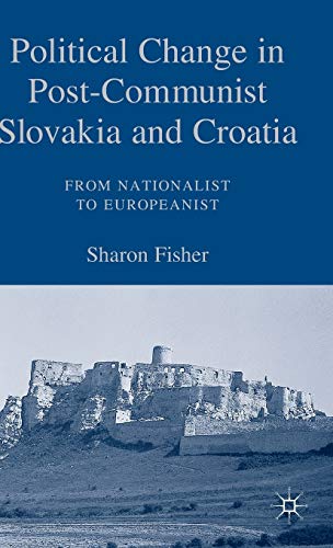 Political Change in Post-Communist Slovakia and Croatia