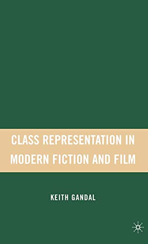 Class Representation in Modern Fiction and Film