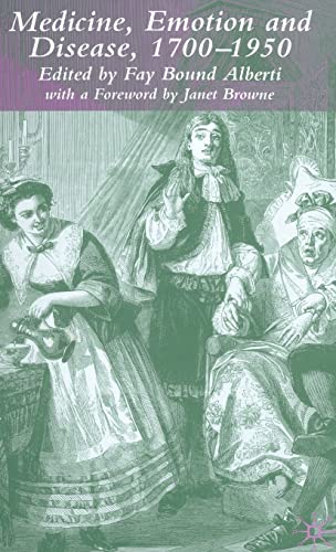 Medicine, Emotion and Disease, 1700-1950