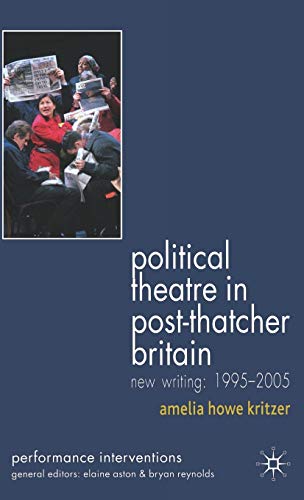 Political Theatre in Post-Thatcher Britain