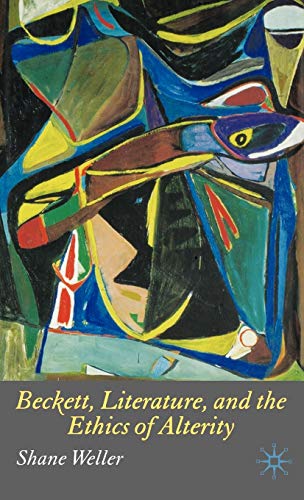 Beckett, Literature and the Ethics of Alterity