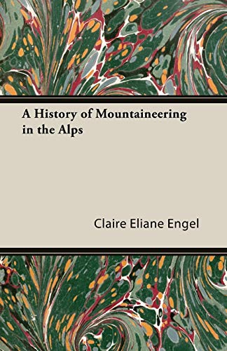 A History of Mountaineering in the Alps