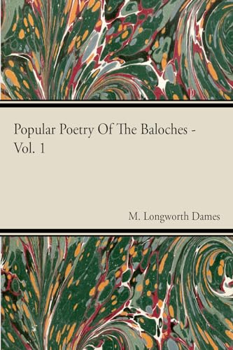 Popular Poetry Of The Baloches - Vol 1