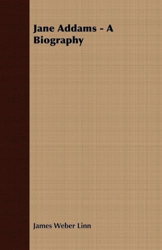 Jane Addams - A Biography