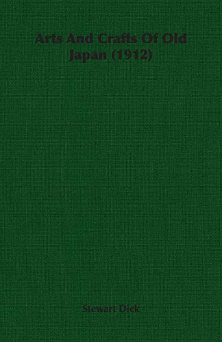 Arts And Crafts Of Old Japan (1912)