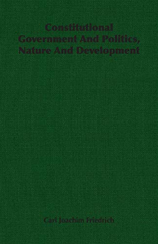 Constitutional Government And Politics, Nature And Development