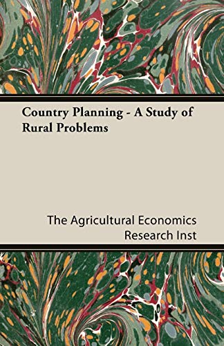 Country Planning - A Study of Rural Problems