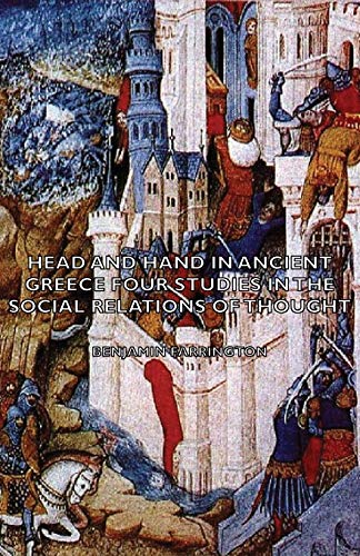 Head and Hand in Ancient Greece - Four Studies in the Social Relations of Thought