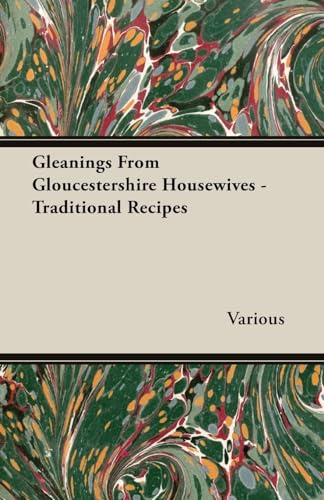 Gleanings from Gloucestershire Housewives - Traditional Recipes
