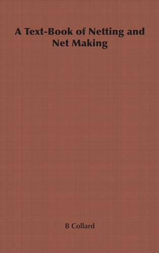 A Text-Book of Netting and Net Making