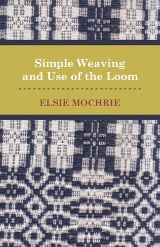 Simple Weaving and Use of the Loom
