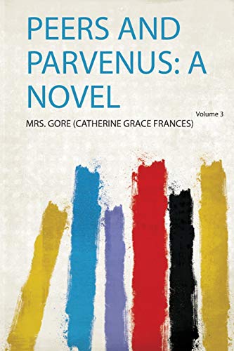 Peers and Parvenus: a Novel Volume 3