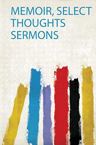 Memoir, Select Thoughts Sermons
