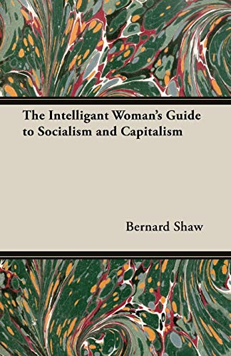 The Intelligant Woman's Guide to Socialism and Capitalism