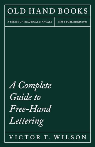 A Complete Guide to Free-Hand Lettering