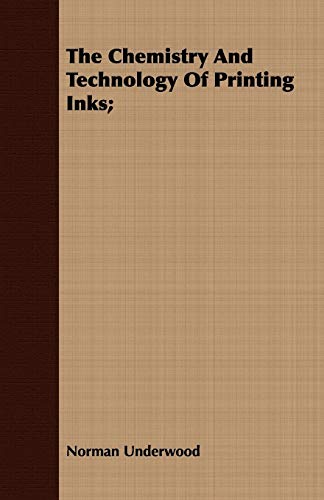 The Chemistry And Technology Of Printing Inks;