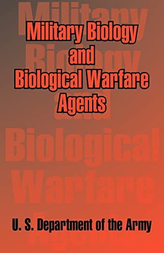 Military Biology and Biological Warfare Agents