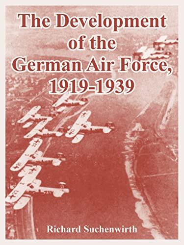 Development of the German Air Force, 1919-1939, The