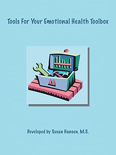 Tools for Your Emotional Health Toolbox