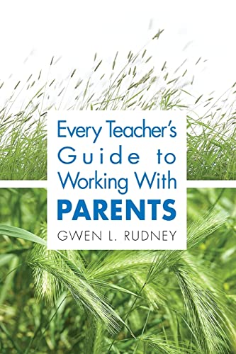 Every Teacher's Guide to Working With Parents