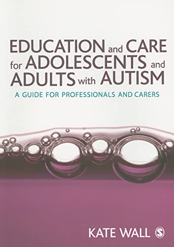 Education and Care for Adolescents and Adults with Autism