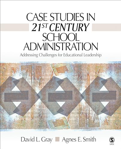 Case Studies in 21st Century School Administration