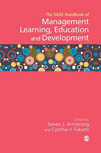 The SAGE Handbook of Management Learning, Education and Development