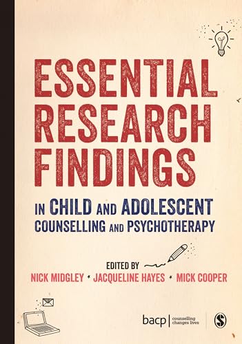 Essential Research Findings in Child and Adolescent Counselling and Psychotherapy