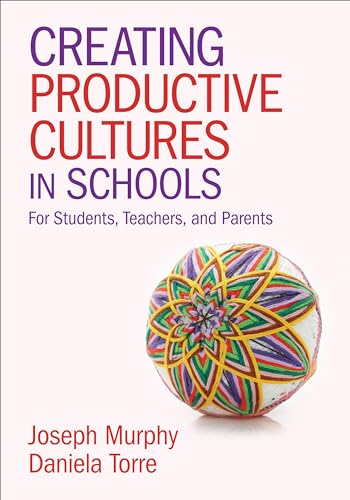 Creating Productive Cultures in Schools