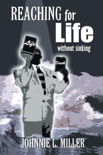 REACHING for LIFE without SINKING