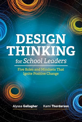 Design Thinking for School Leaders