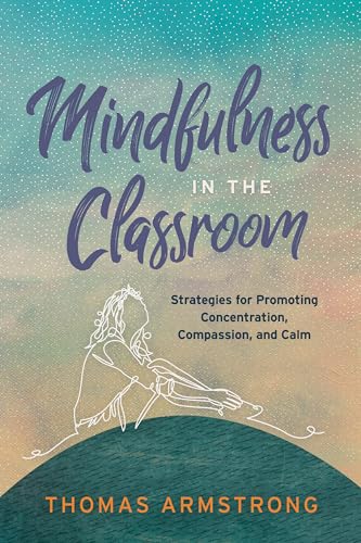 Mindfulness in the Classroom