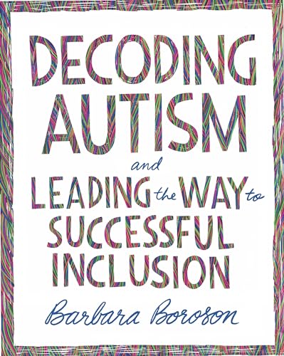 Decoding Autism and Leading the Way to Successful Inclusion