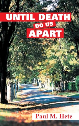 UNTIL DEATH DO US APART