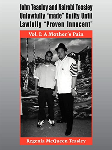 John Teasley and Nairobi Teasley Unlawfully 'made' Guilty Until Lawfully 'Proven Innocent'