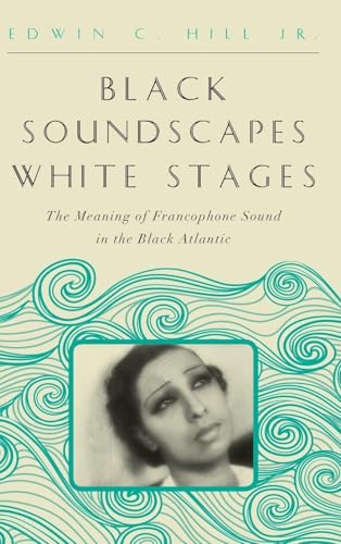 Black Soundscapes White Stages