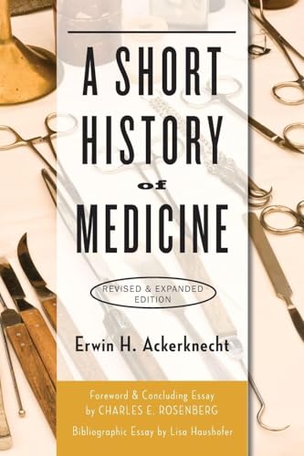 A Short History of Medicine (Revised, Expanded)