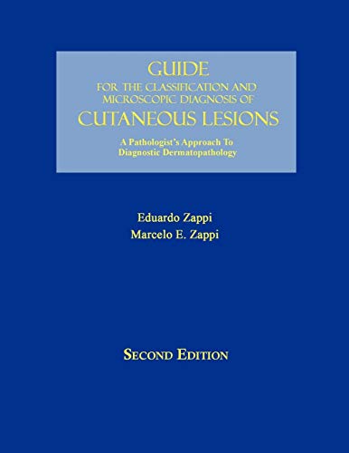 Guide for the Classification and Microscopic Diagnosis of Cutaneous Lesions