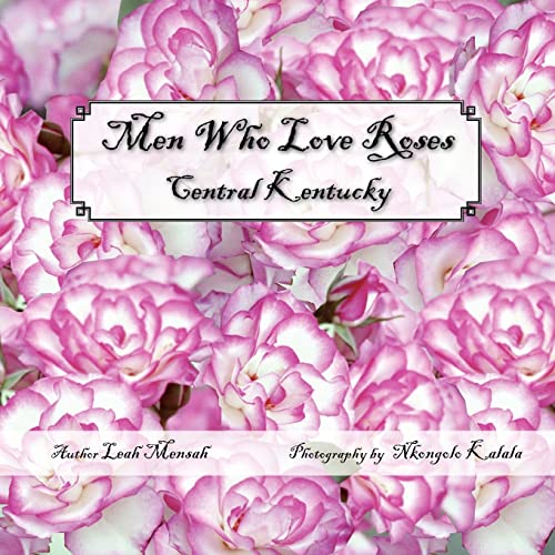 Men Who Love Roses