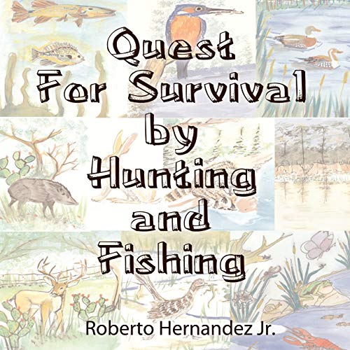 Quest For Survival by Hunting and Fishing