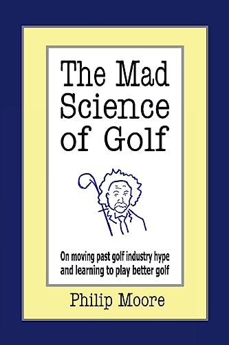 The Mad Science of Golf