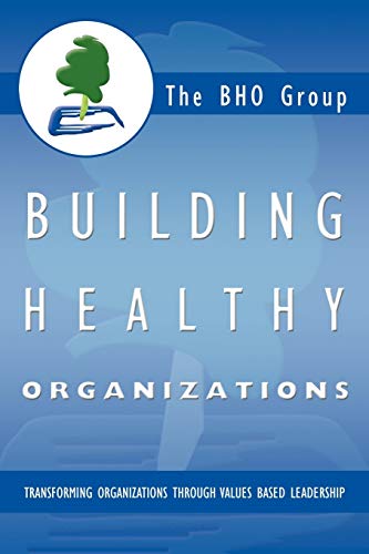 Building Healthy Organizations
