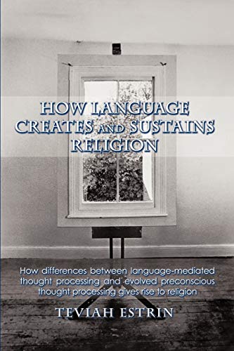 How Language Creates and Sustains Religion