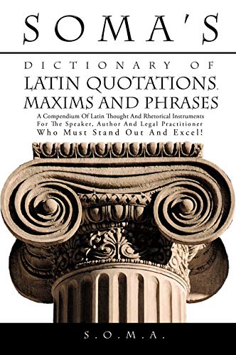 Soma's Dictionary of Latin Quotations, Maxims and Phrases