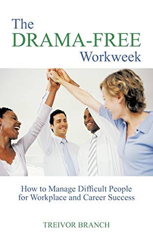 The Drama-Free Workweek