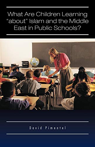 What Are Children Learning 'About' Islam and the Middle East in Public Schools?