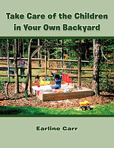 Take Care of the Children in Your Own Backyard